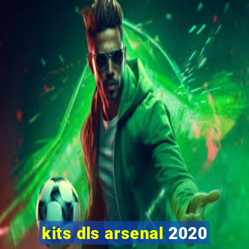 kits dls arsenal 2020